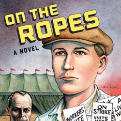 'On the Ropes': A graphic novel of Depression-era America that feels utterly contemporary