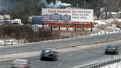 A billboard in upstate New York ridicules Matt Damon's new film "Promised Land" and its claim that fracking can set water on fire. The billboard was financed by Phelim McAleer, whose pro-fracking film, "FrackNation," airs Tuesday on AXS TV. Mr. McAleer said people should know that underground gases were setting water on fire long before fracking came along.