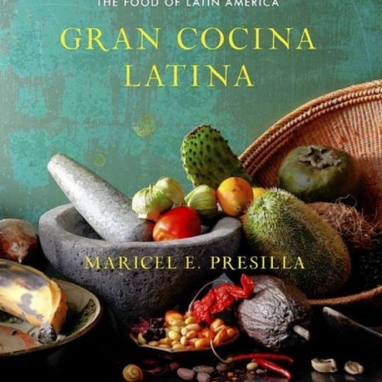 "Gran Cocina Latina" by Maricel E. Presilla.