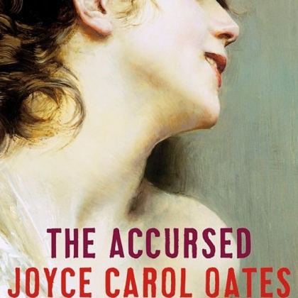 "The Accursed" by Joyce Carol Oates.